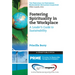 Fostering Spirituality in the Workplace: A Leader's Guide to Sustainability