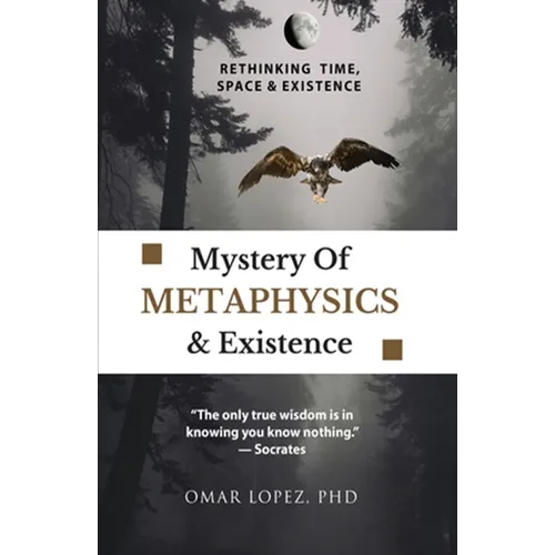 Mystery of Metaphysics & Existence