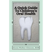 A Quick Guide To Children's Oral Health