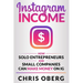 Instagram Income: How Solo Entrepreneurs and Small Companies can Make Money on IG