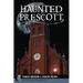 Haunted Prescott