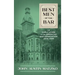 Best Men of the Bar: The Early Years of the American Bar Association 1878-1928