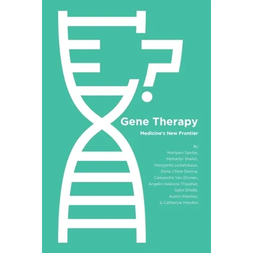 Gene Therapy: Medicine's New Frontier