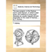 The Sea-Surgeon, or the Guinea Man's Vade Mecum. in Which Is Laid Down, the Method of Curing Such Diseases as Usually Happen Abroad, Especially on the