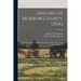 History of Morrow County, Ohio: A Narrative Account of Its Historical Progress, Its People, and Its Principal Interests; Volume 2