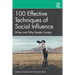 100 Effective Techniques of Social Influence: When and Why People Comply