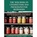 The New Book On Canning Food And Preserving For Beginners: A Comprehensive Canning and Preserving Book for Waterbath, Pressure Canning, Pickling and F