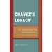 Chávez's Legacy: The Transformation from Democracy to a Mafia State