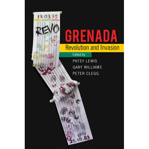 Grenada: Revolution and Invasion