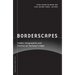 Borderscapes: Hidden Geographies and Politics at Territory's Edge