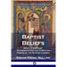 Baptist Beliefs: What is Baptism? The Scriptures and Christian Tenets of the Baptist Church