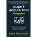 The Client Acquisition Blueprint: A SIMPLE, Step-By-Step Blueprint For Creating an EPIC Marketing Strategy & Online Presence