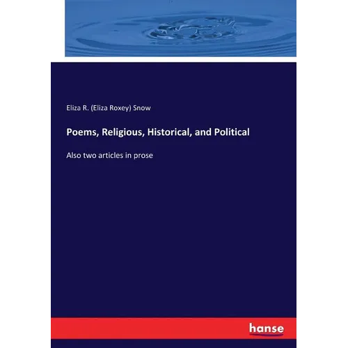 Poems, Religious, Historical, and Political: Also two articles in prose