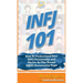 Infj 101: How To Understand Your INFJ Personality and Thrive As The Rarest MBTI Personality Type