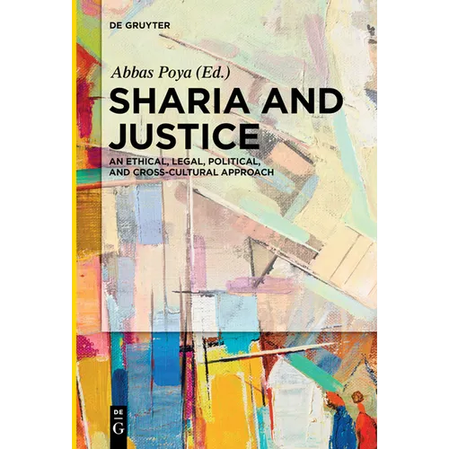 Sharia and Justice: An Ethical, Legal, Political, and Cross-Cultural Approach