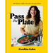 Pass the Plate: 100 Delicious, Highly Shareable, Everyday Recipes: A Cookbook