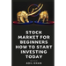 Stock Market For Beginners - How To Start Investing Today
