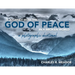 A Journey with the God of Peace in a Broken World: A Photographic Devotional