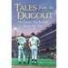 Tales from the Dugout: The Greatest True Baseball Stories Ever Told