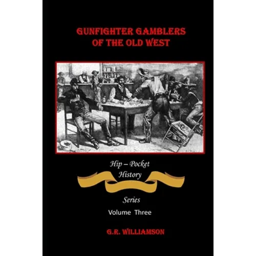 Gambling Gunfighters of the Old West