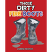Those Dirty Fire Boots