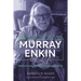 Enjoying the Interval: Murray Enkin: A Life: Medical Humanist and Honorary Midwife