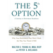 The 5th Option: Why Your Retirement Plan Won't Work the Way You Think It Will