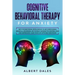 Cognitive Behavioral Therapy for Anxiety: CBT and Emotional Intelligence to get over Human Behavior Disorders. Set the Best Mindset to Control Fear an
