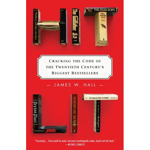 Hit Lit: Cracking the Code of the Twentieth Century's Biggest Bestsellers