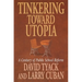 Tinkering Toward Utopia: A Century of Public School Reform