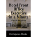 Hotel Front Office Executive in a Minute