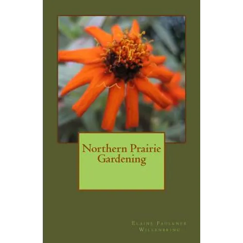 Northern Prairie Gardening