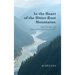 In the Heart of the Bitter-Root Mountains