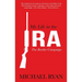 My Life in the Ira: The Border Campaign: The Border Campaign