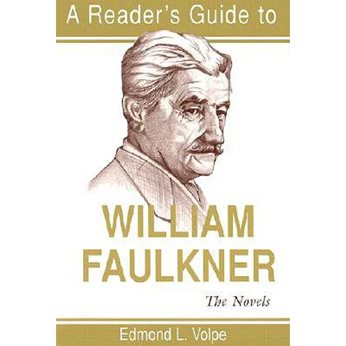 A Reader's Guide to William Faulkner: The Novels
