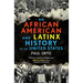 An African American and Latinx History of the United States