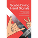 Scuba Diving Hand Signals: Pocket Companion for Recreational Scuba Divers - Black & White Edition