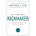 How to Become a Rainmaker: The Rules for Getting and Keeping Customers and Clients