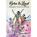 Born to Lead: Awaken Your Purpose
