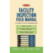 Facility Inspection Field Manual: A Complete Condition Assessment Guide