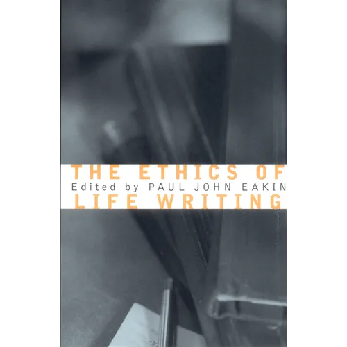 The Ethics of Life Writing