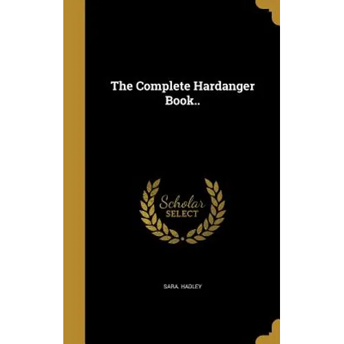 The Complete Hardanger Book..
