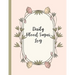 Daily Blood Sugar Log: Track Diabetes Glucose Readings 4x a Day, 7 Days a Week One-Year + Log (56 Weeks) Pink Botanical Floral Design BONUS Coloring P