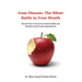 Gum Disease: The Silent Battle In Your Mouth