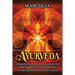 Ayurveda: Unleashing the Power of the Ayurvedic Diet, Yoga, Meditation, and Aromatherapy for Healing and Balancing Your Chakras
