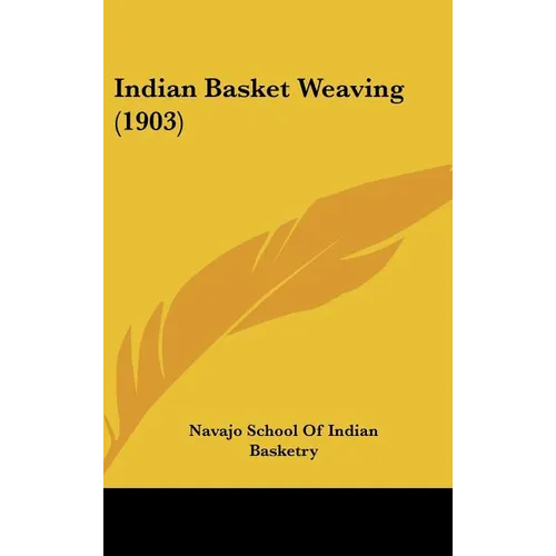 Indian Basket Weaving (1903)