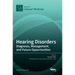 Hearing Disorders: Diagnosis, Management, and Future Opportunities