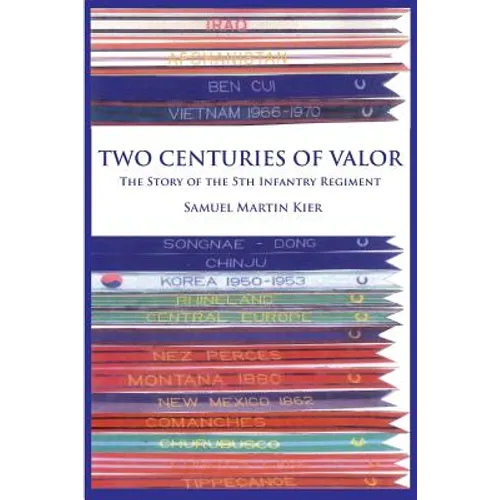 Two Centuries of Valor: The Story of the 5th Infantry Regiment