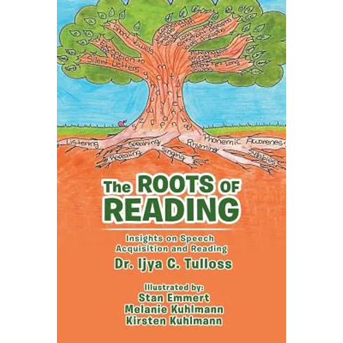 The Roots of Reading: Insights and Speech Acquisition and Reading