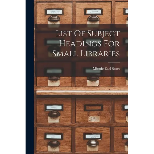 List Of Subject Headings For Small Libraries